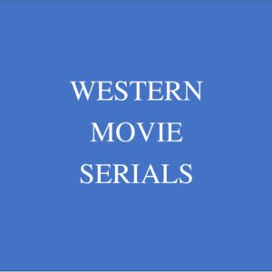 old movies, classic films Western Movie Serial Movie Collection DRAMA