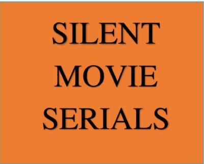 old movies, classic films Silent Serial Movie Collection COMEDIES